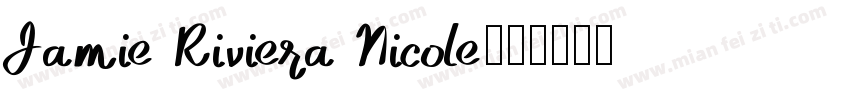 Jamie Riviera Nicole字体转换